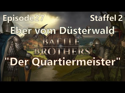 "The Quartermaster" | Episode 27 Season 2 | The Boars of Mirkwood | Battle Brothers