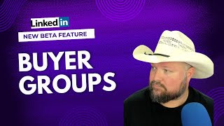LinkedIn Ads - Beta Feature: Buyer Groups