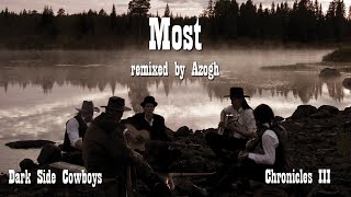 Music video thumbnail preview for Dark Side Cowboys - Chronicles III - Most (remixed by Azogh) by Dark Side Cowboys
