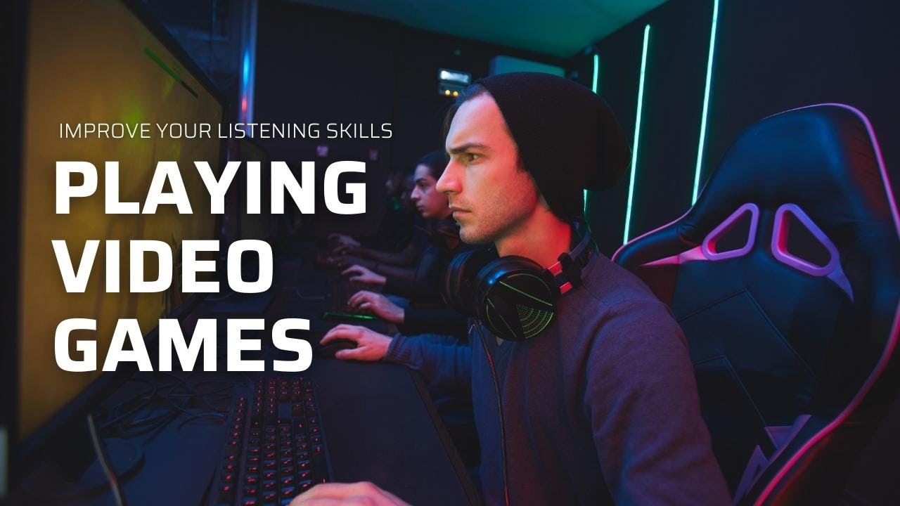 Improve your listening skills playing video games | English Listening Practice