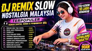 Download lagu DJ Remix Slow Malaysia Terbaik 🎧 Lagu Nostalgia Paling Populer Untuk Santai, Kerja & Perjalanan mp3 Download lagu DJ Remix Slow Malaysia Terbaik 🎧 Lagu Nostalgia Paling Populer Untuk Santai, Kerja & Perjalanan mp3