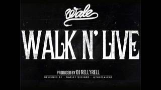 Wale- Walk N&#39; Live [Instrumental]