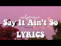 Calpurnia - Say It Ain’t So Cover Lyrics