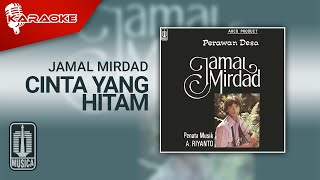 Download lagu Jamal Mirdad - Cinta Yang Hitam ( Karaoke Video) mp3 Download lagu Jamal Mirdad - Cinta Yang Hitam ( Karaoke Video) mp3