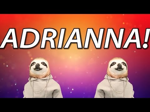 HAPPY BIRTHDAY ADRIANNA! - SLOTH HAPPY BIRTHDAY RAP