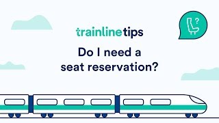 European train seat reservations explained - How to travel by train in Europe