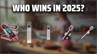 The Top 5 Best Candy Thermometer in 2025 - Must Watch Before