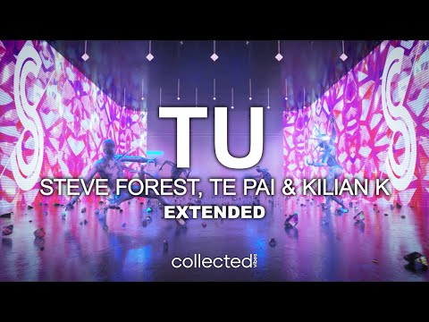 Steve Forest, Te Pai & Kilian K - Tu | Extended