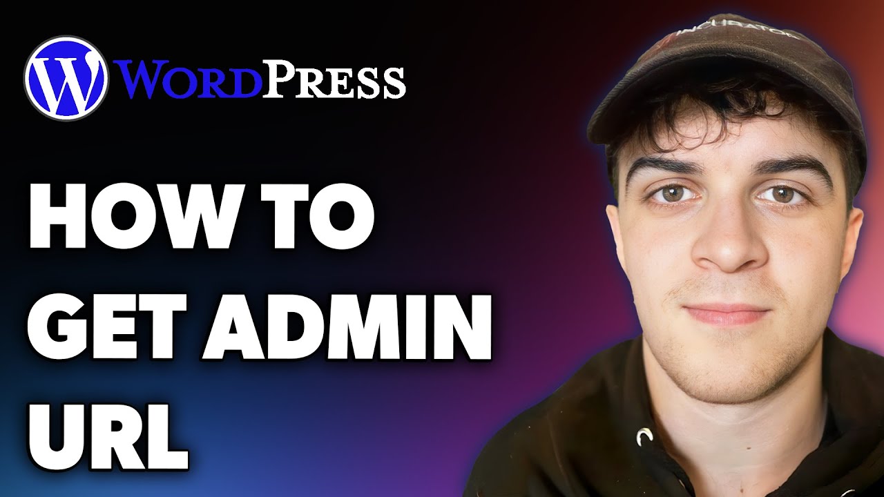How to Get Wordpress Admin Url (Full 2024 Guide)