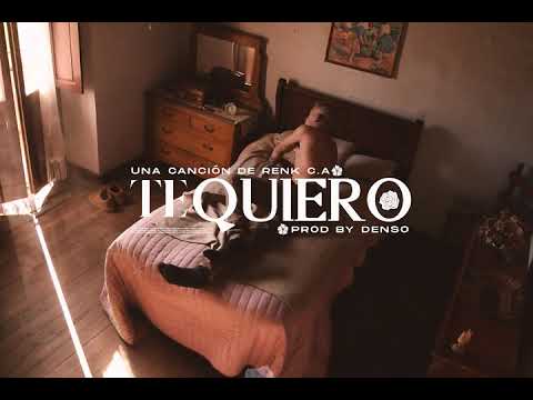 RENK C.A - TE QUIERO | VIDEOCLIP