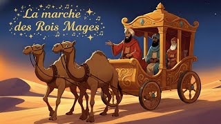 La Marche des Rois Mages ⭐ Chanson de Noël avec paroles 🎇 Clip pour enfants