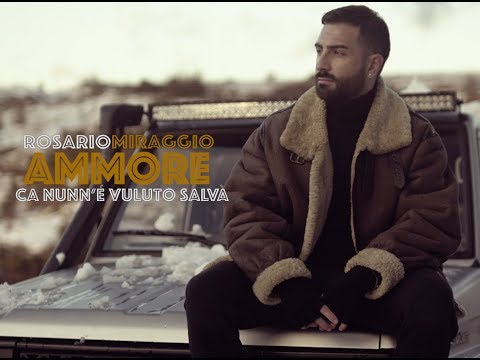 Rosario Miraggio - Ammore ca nunn e vulut salvà (Official video)