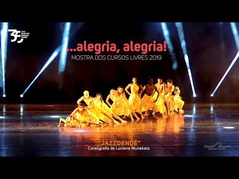 Mostra Cursos Livres 2019: "Jazzdendê" - Coreografia: Luciene Munekata