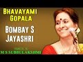 Bhavayami Gopala | Bombay Jayashri (Album: Tribute to M S Subbulakshmi ) | Music Today
