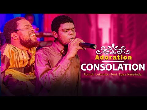 WORSHIP MOMENT CONSOLATION BERGER RONICK LUKOMBO feat BOAZ KANYINDA