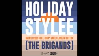 Green Cross feat Biga Ranx & Joseph Cotton – Holiday Stylee