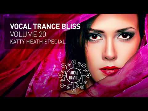 VOCAL TRANCE BLISS (VOL 20) Katty Heath Special