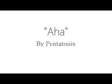 Aha! - Pentatonix (Lyrics)