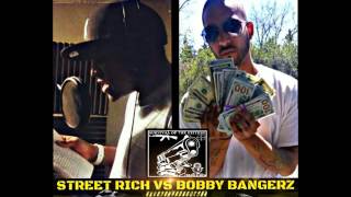 STREET RICH VS BOBBY BANGERZ - DANGER