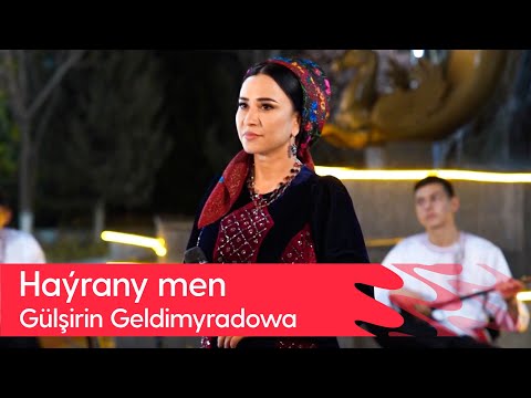 Gulshirin Geldimyradowa - Hayrany men | 2023