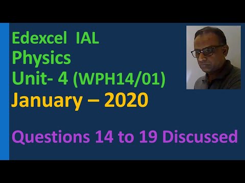 Edexcel IAL Physics Unit 4 January 2020 Past Paper Discussion Mechanics Fields Particles WPH14/01