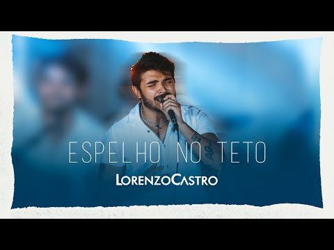 Lorenzo Castro - Espelho No Teto