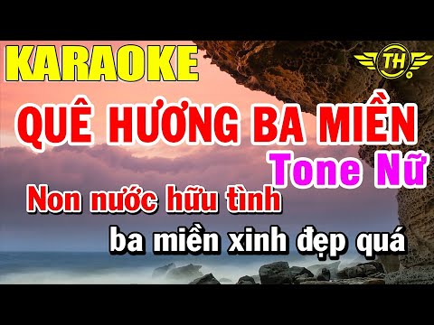 Quê Hương Ba Miền Karaoke Tone Nữ Nhạc Sống | Trọng Hiếu