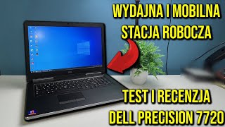 Wydajna i mobilna stacja robocza?! | TEST DELL PRECISION 7720