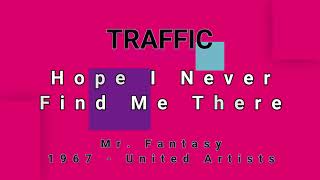 TRAFFIC-Hope I Never Find Me There (vinyl)