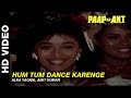 Hum Tum Dance Karenge Paap Ka Ant Kavita Krishnamurthy Mohammed Aziz Govinda Madhuri Dixit