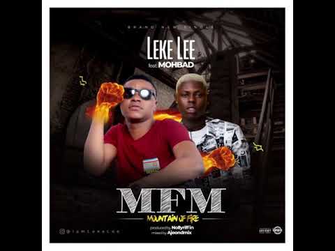 Leke Lee Ft. Mohbad - Mountain Of Fire (Official Audio)