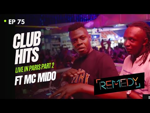 EP 75 || CLUB HITS IN PARIS (Pt 2) || Dj Fabisch X Mc Mido || #Remedy #Afrobeat@mcmido776  @pixmec