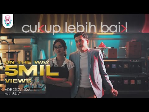 Ade Govinda, Fadly - Cukup Lebih Baik (Official Music Video)