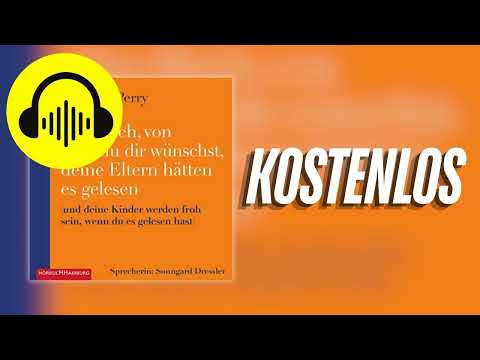 Kostenloses Hörbuch ► Das Buch von dem du dir wünschst deine Eltern hätten es gelesen Philippa Perry