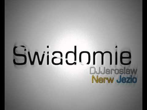 DJjarosław&Jezio - Świadomie feat.Nerw