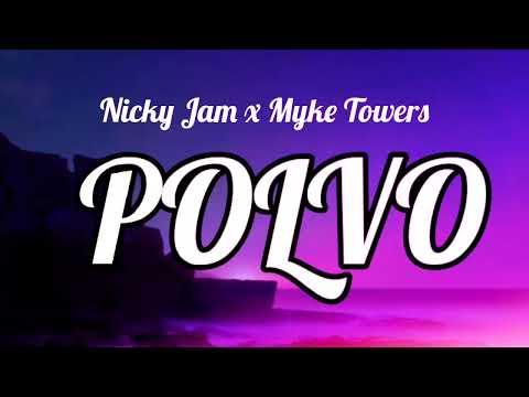 Nicky Jam x Myke Towers - Polvo (Lyrics/Teksti/Letra)