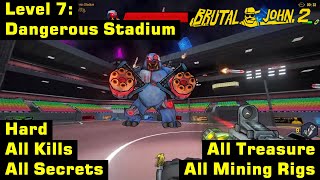 Brutal John 2 | Hard, 100% | Level 7: Dangerous Stadium