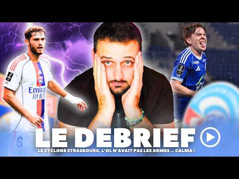 🌪 L'OL balayé par la TEMPÊTE STRASBOURG ... (Débrief STRASBOURG 3-1 OL)