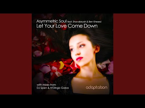 Let Your Love Come Down (Original Mix) (feat. Shavakeyah & Ben Khesed)