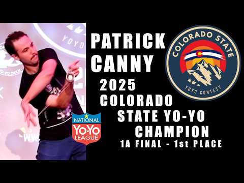Patrick Canny - 1st Place - 1A Final - CO States 2025 - Presented by Yoyo Contest Central