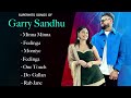 Garry Sandhu All Songs | Best of Garry Sandhu Songs | Garry Sandhu New Songs | Garry Sandhu Hits