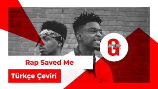 21 Savage, Offset &amp; Metro Boomin - Rap Saved Me (Türkçe Altyazılı)