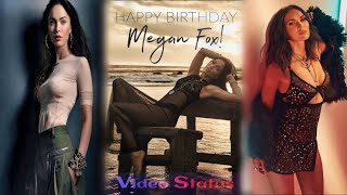 Megan Fox Birthday Status Video 2021