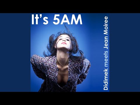It's 5am (Original Mix)