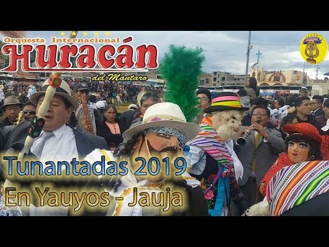 Tunantadas 2019 - Orquesta Huracán del Mantaro en Yauyos - Jauja