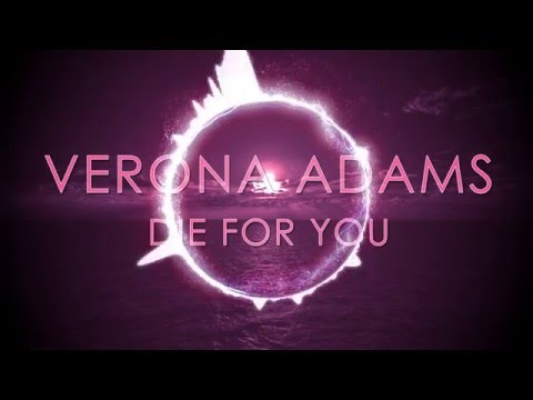 Verona Adams - Die for you