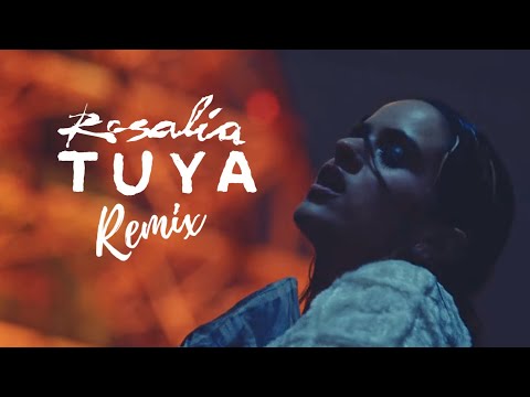 ROSALÍA - TUYA (Remix)