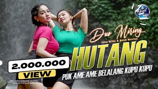 Download lagu Duo Miring Pok Ame Ame Belalang Kupu Kupu Hutang... mp3