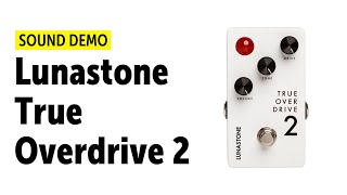 Video thumbnail for Lunastone True Overdrive 2 Sound Demo (no talking) by Guitar Bonedo