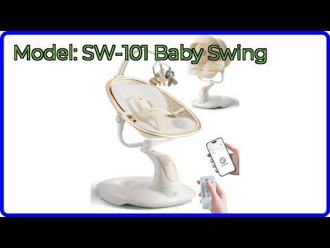 REVIEW (2025): Model: SW-101 Baby Swing. ESSENTIAL details.